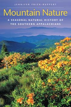 Mountain Nature- A Seasonal Natural History of the Southern Appalachians